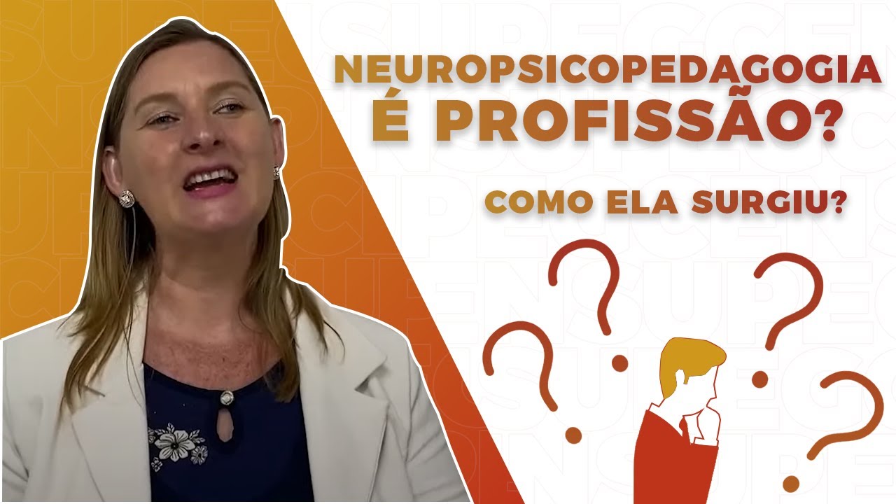 Neuropsicopedagogia: Mitos e Verdades