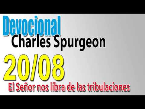 Devocional Charles Spurgeon 20/08 - El Señor nos libra de las tribulaciones
