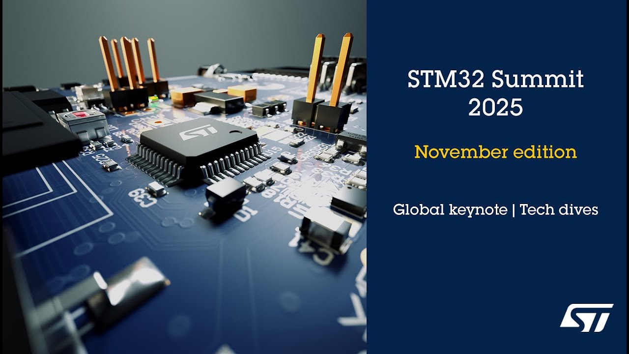 STM32 Summit November 2025 edition | Global keynote
