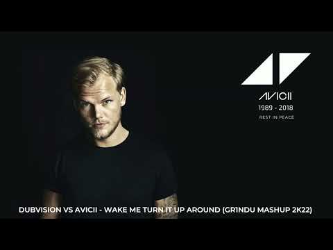 DubVision VS Avicii - Wake Me Turn It Up Around (GR1NDU Mashup 2K22) [Hommage]
