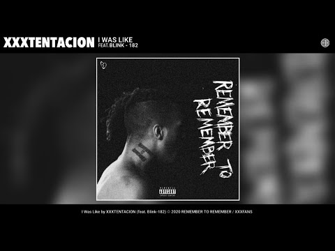XXXTENTACION - I Was Like (feat. blink-182) (Audio) | REMEMBER TO REMEMBER