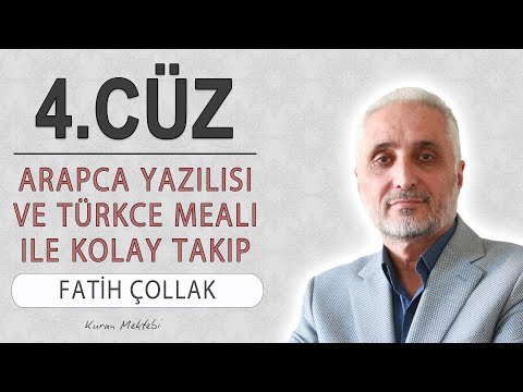 Kuran 4.cüz meali dinle ve oku Fatih Çollak (4.cüz mukabele ve 4.cüz hatim Fatih Çollak)