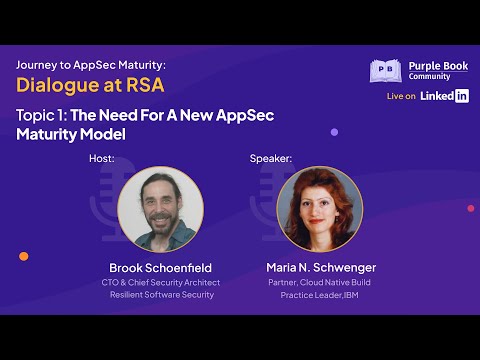 Maria Schwenger | Journey to AppSec Maturity: Dialogue at RSA