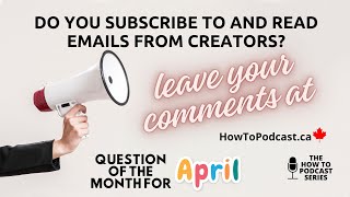 Should I have an Email List for My Podcast - Yes, No, Maybe So, Your Responses Question of the Month