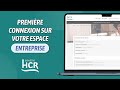 HCR Première Connexion Espace Entreprise