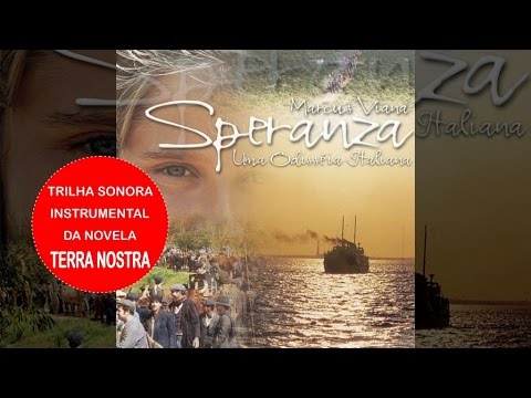 Marcus Viana - Trilha Sonora de Terra Nostra ( Speranza ) (Álbum Completo)