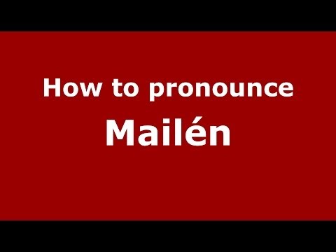 How to pronounce Mailén (Spanish/Argentina) - PronounceNames.com