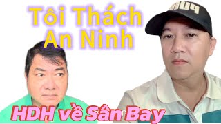 ls Hoàng Duy Hùng Thách thức An Ninh vịn mình ở sân bay