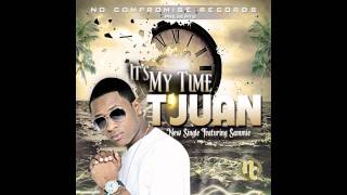 T&#39;juan It&#39;s My Time Feat. Sammie MP3
