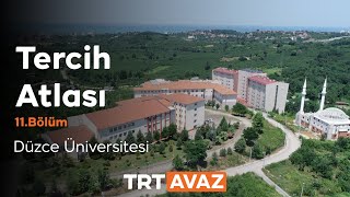 Tercih Atlası 11. Bölüm | Düzce Üniversitesi