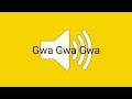 Gwa Gwa Gwa Sound Effect