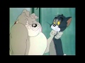 Tom and Jerry, listen pussycat... 