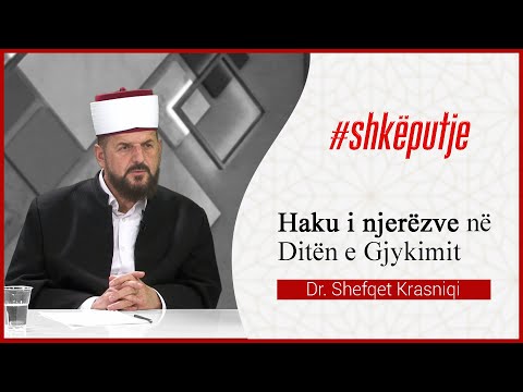 Haku i njerëzve në ditën e gjykimit - Dr. Shefqet Krasniqi