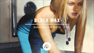 Dananananaykroyd - Black Wax