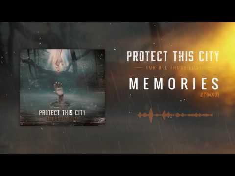 Protect This City - Memories