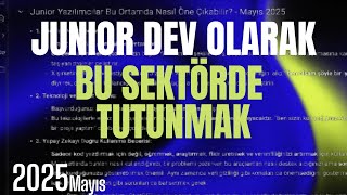 Junior Dev Olarak Yazılım Sektöründe Tutunmak - Mayıs 2025