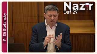 דף יומי נזיר דף 27 מאת הרב אלי סטפנסקי