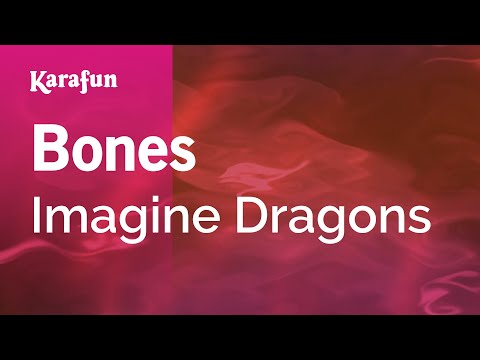 Bones - Imagine Dragons | Karaoke Version | KaraFun