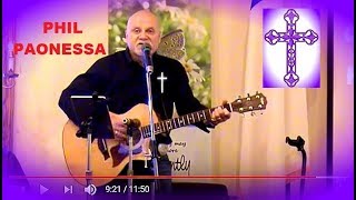 ONE THING REMAINS - PHIL PAONESSA - GODS MUSICAL DISCIPLE - TINA MARIE FILMS