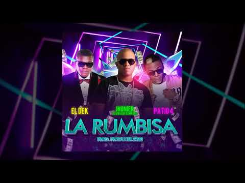 Rumbisa - Jhonier El Mas Que Compone ft Patio 4, El Dek