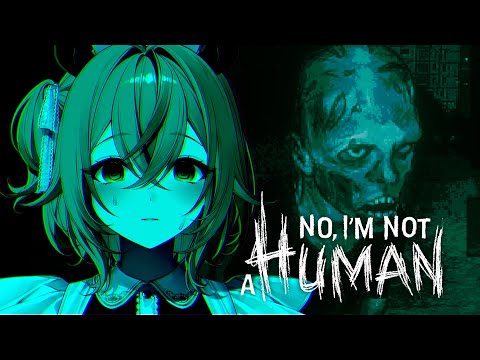 【No, I'm Not a Human】 Your Neighbors are NOT what They Seem (Full Release)