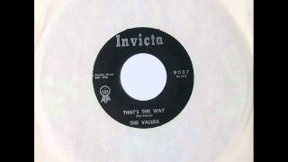 THAT'S THE WAY ~ The Values  (1962)