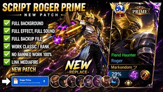 Download lagu Script Skin Roger Prime - Fiend Haunter No Password | Full Effect Voice | Patch Terbaru mp3 Download lagu Script Skin Roger Prime - Fiend Haunter No Password | Full Effect Voice | Patch Terbaru mp3