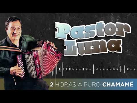 Pastor Luna   Enganchados 2 horas a todo Chamame
