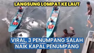 Download lagu Viral, Salah Naik Kapal, Tiga Penumpang Lempar Barang dan Nekat Lompat ke Laut mp3