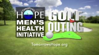 Men&#39;s Health Initiative Golf Outing with Tomorrow&#39;s Hope