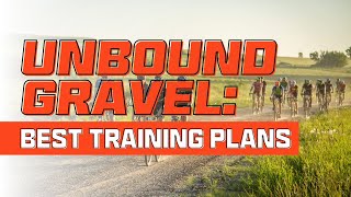 What is the Best Gravel Race Training Plan? | Unbound Gravel 2022