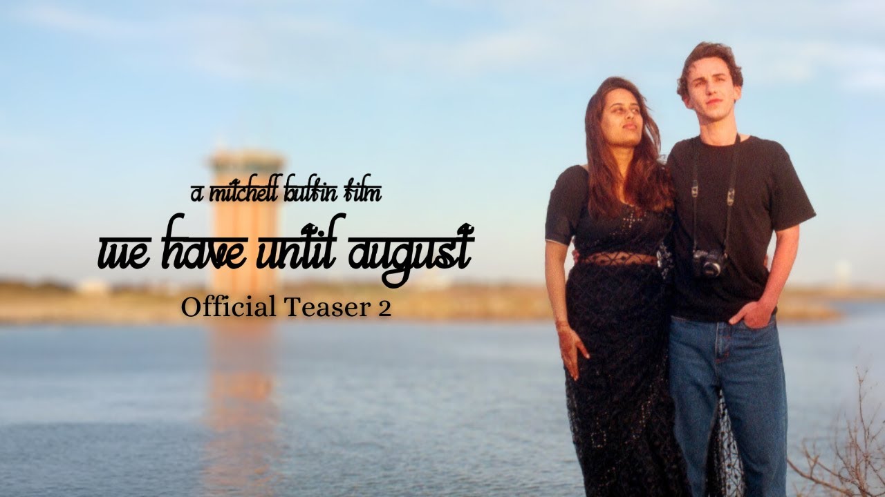 We Have Until August | Official Teaser 2