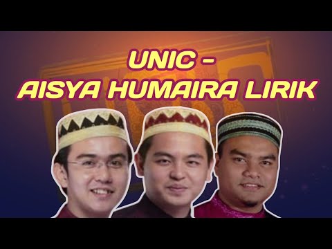 UNIC - AISYA HUMAIRA LIRIK