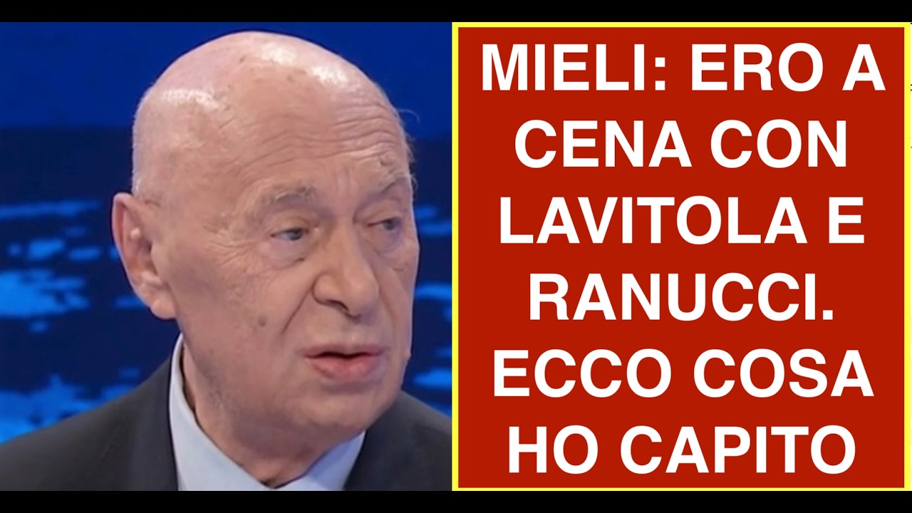 MIELI: ERO A CENA CON LAVITOLA E RANUCCI. ECCO COSA HO CAPITO