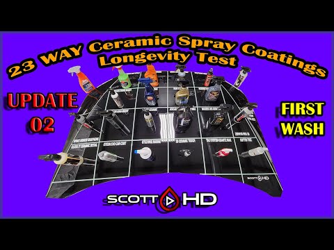 Ceramic Spray Coatings - ULTIMATE Longevity Test Comparison 23 WAY UPDATE 02 - FIRST WASH!!!