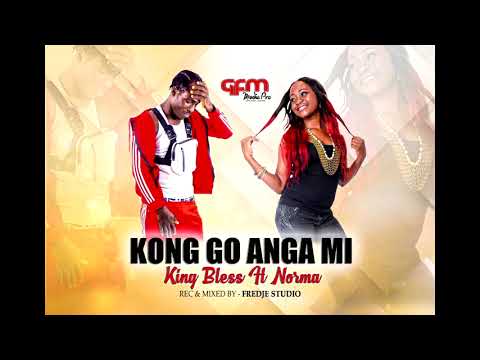 King Bless ft Norma Sante - Kong Go Anga Mi