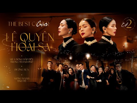 Lệ Quyên x Hoài Sa - The Best Cover Ep.2 | Mùa Đông Sắp Đến Trong TP | Đường Xưa | Mong Manh Tình Về