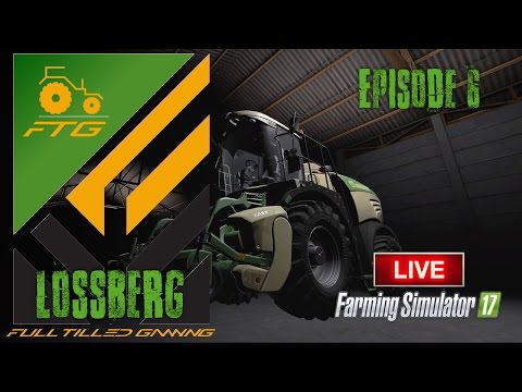 Farming Simulator 17 (PS4) - FTG Live Series | Lossberg | Episode 6