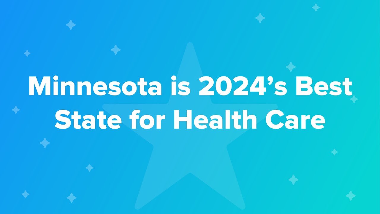 Minnesota is 2024’s Best State for Health Care