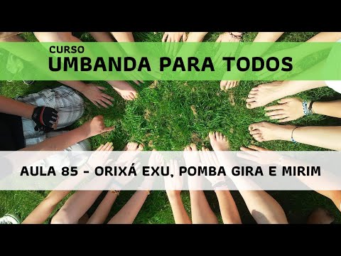 Umbanda para Todos: Aula 85 - Orixá Exu, Pomba Gira e Mirim