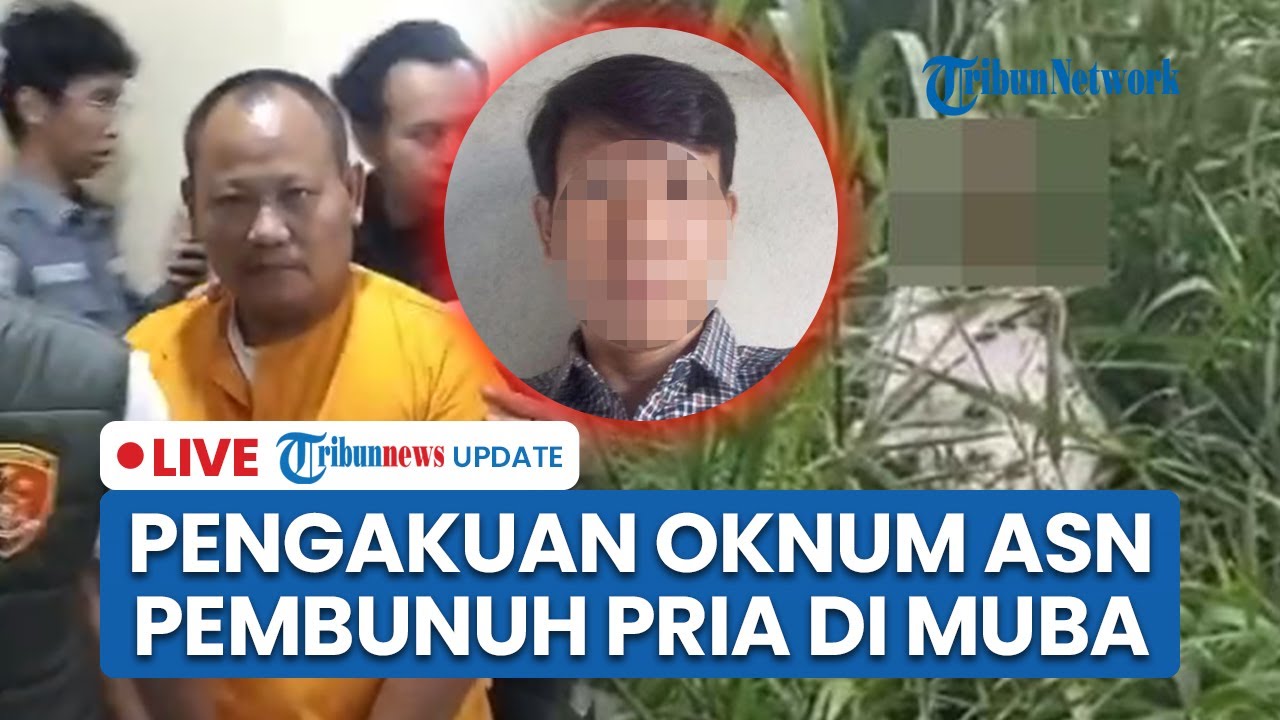 LIVE: Pengakuan Oknum ASN Pembunuh Pria dalam Karung di Musi Banyuasin: Kesal Sering Mencuri Sawit
