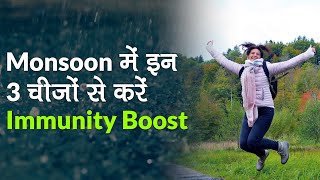 Boost Immunity This Monsoon Season With These 3 Diet Essentials