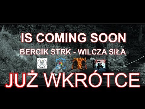 BERCIK STRK WILCZA SIŁA ZAPOWIEDŻ