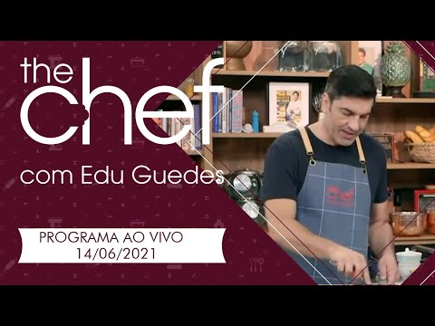 , title : 'THE CHEF COM EDU GUEDES - 14/06/2021 - PROGRAMA COMPLETO'