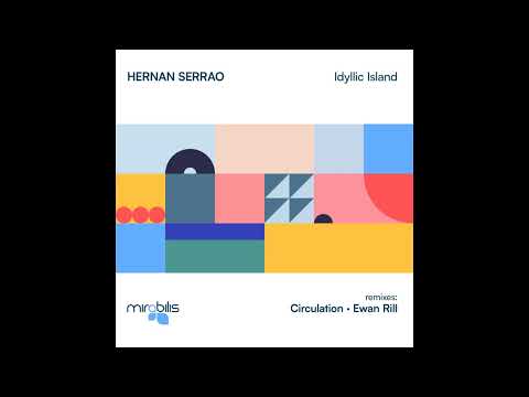 Hernan Serrao - Idyllic Island (Ewan Rill Remix)
