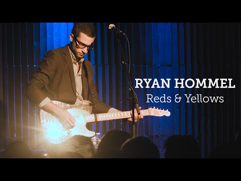 Ryan Hommel - Reds & Yellows (Live)