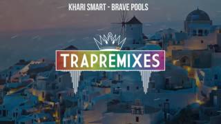 Khari Smart - Brave Pools