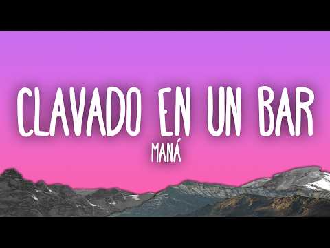 Maná - Clavado En Un Bar