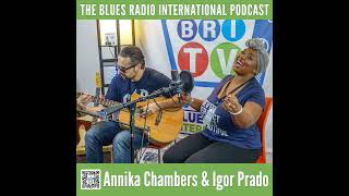 Annika Chambers & Igor Prado Contemporary Soul Blues Music on Blues Radio International