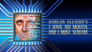 I Have No Mouth, and I Must Scream